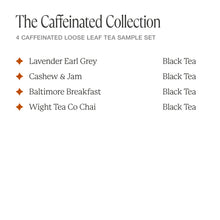 Load image into Gallery viewer, The Caffeinated Collection | Caffeinated Loose Leaf Tea Sample Set
